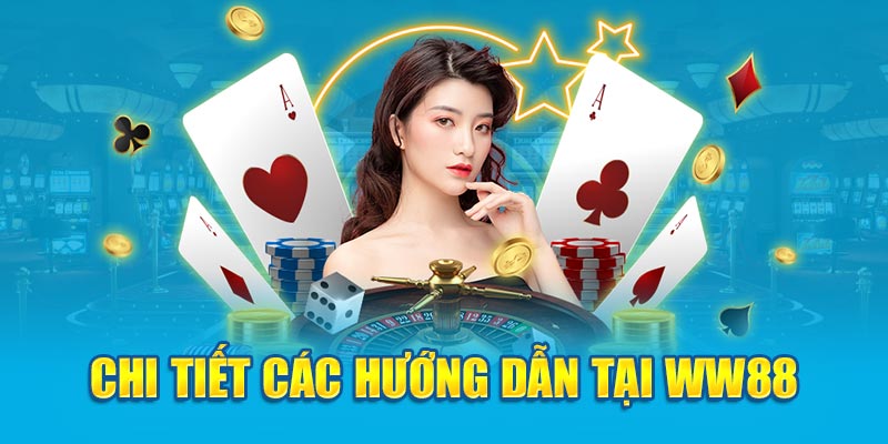 chi-tiet-cac-huong-dan-tai-ww88