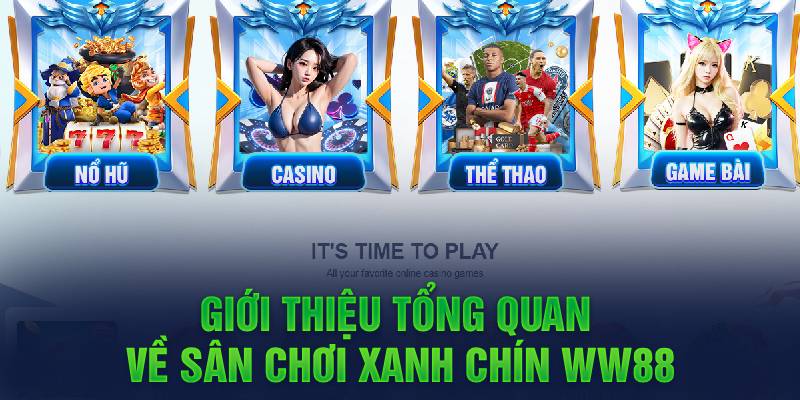 gioi-thieu-tong-quan-ve-san-choi-xanh-chin-ww88